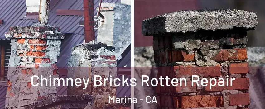 Chimney Bricks Rotten Repair Marina - CA