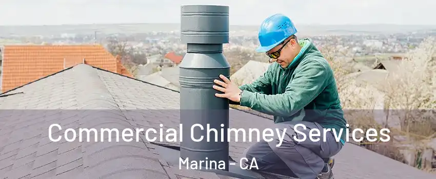  Commercial Chimney Services Marina - CA