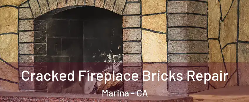  Cracked Fireplace Bricks Repair Marina - CA