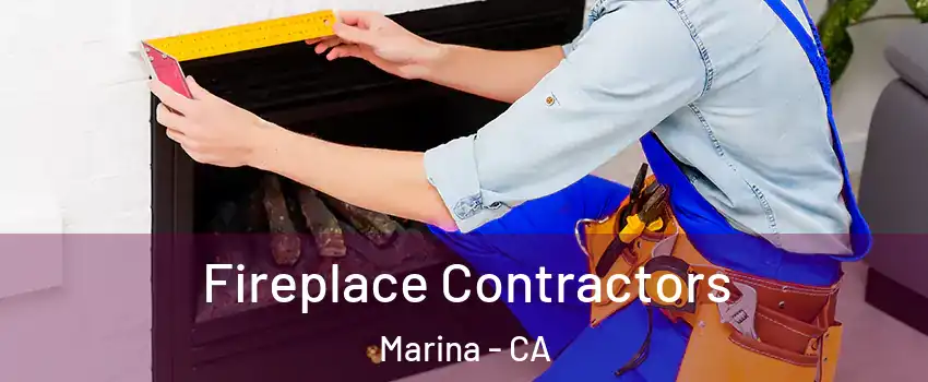  Fireplace Contractors Marina - CA