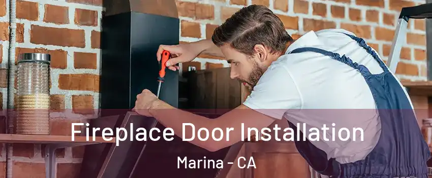  Fireplace Door Installation Marina - CA