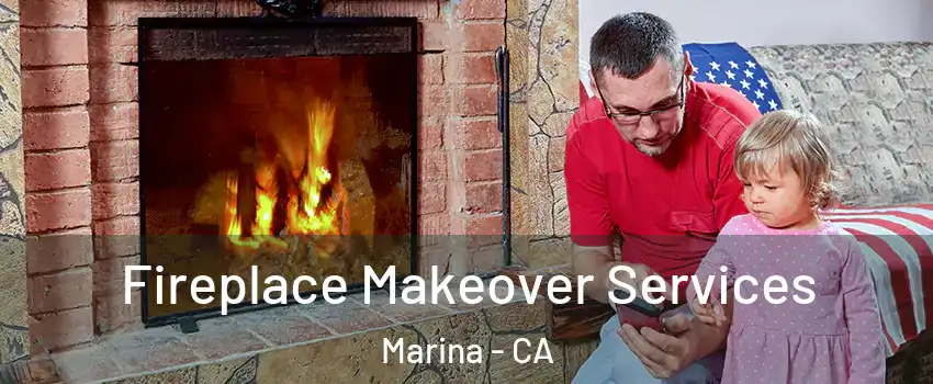  Fireplace Makeover Services Marina - CA