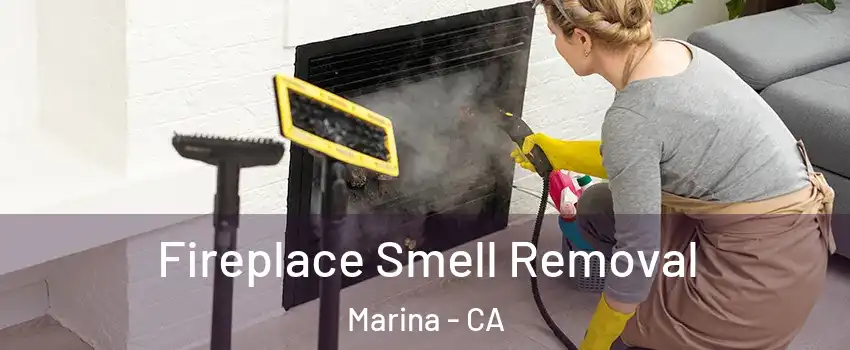  Fireplace Smell Removal Marina - CA