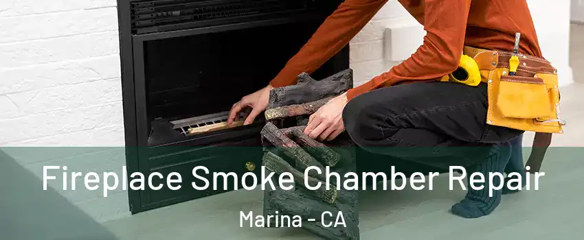  Fireplace Smoke Chamber Repair Marina - CA