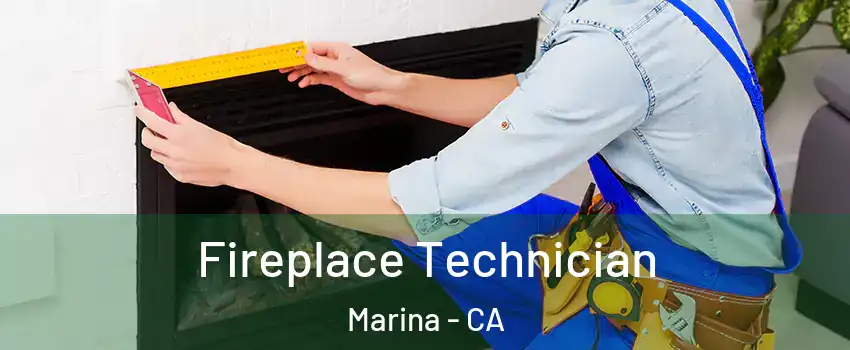  Fireplace Technician Marina - CA