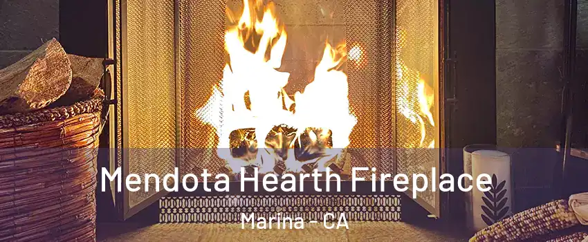  Mendota Hearth Fireplace Marina - CA