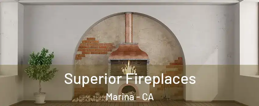  Superior Fireplaces Marina - CA