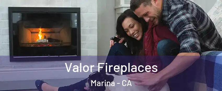  Valor Fireplaces Marina - CA