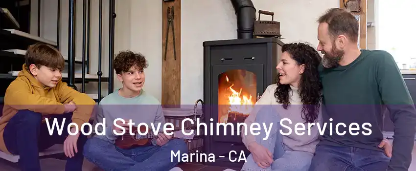  Wood Stove Chimney Services Marina - CA