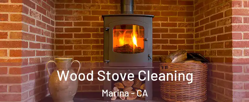  Wood Stove Cleaning Marina - CA
